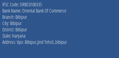 Oriental Bank Of Commerce Bibipur Branch Bibipur IFSC Code ORBC0100335