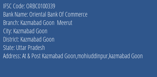 Oriental Bank Of Commerce Kazmabad Goon Meerut Branch Kazmabad Goon IFSC Code ORBC0100339