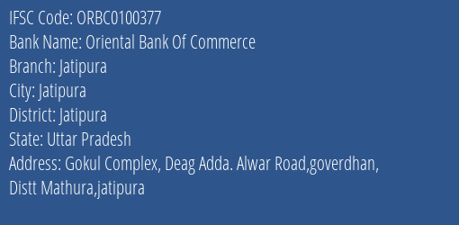 Oriental Bank Of Commerce Jatipura Branch Jatipura IFSC Code ORBC0100377