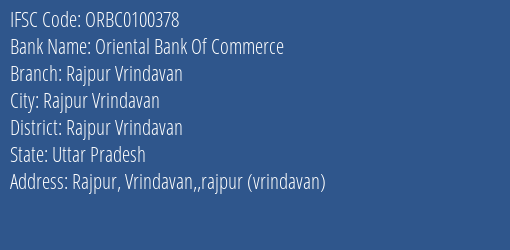 Oriental Bank Of Commerce Rajpur Vrindavan Branch Rajpur Vrindavan IFSC Code ORBC0100378