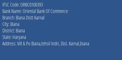 Oriental Bank Of Commerce Biana Distt Karnal Branch Biana IFSC Code ORBC0100393