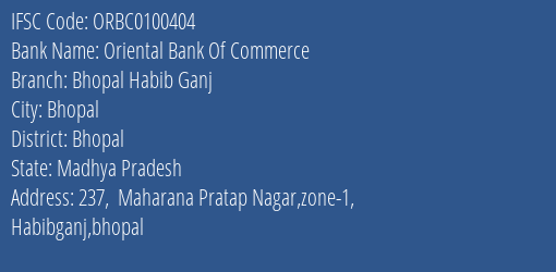 Oriental Bank Of Commerce Bhopal Habib Ganj Branch Bhopal IFSC Code ORBC0100404