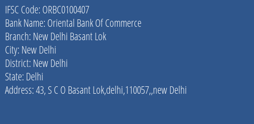 Oriental Bank Of Commerce New Delhi Basant Lok Branch New Delhi IFSC Code ORBC0100407