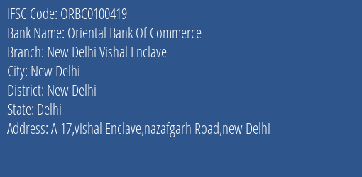 Oriental Bank Of Commerce New Delhi Vishal Enclave Branch New Delhi IFSC Code ORBC0100419