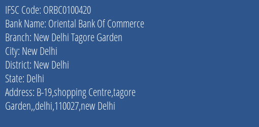 Oriental Bank Of Commerce New Delhi Tagore Garden Branch New Delhi IFSC Code ORBC0100420