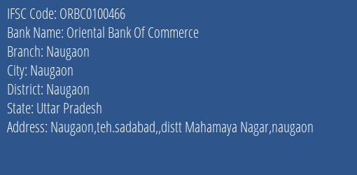 Oriental Bank Of Commerce Naugaon Branch Naugaon IFSC Code ORBC0100466