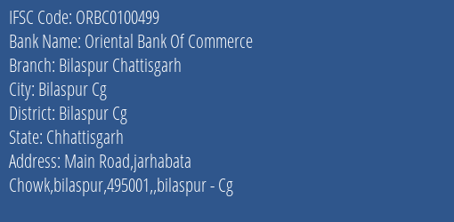 Oriental Bank Of Commerce Bilaspur Chattisgarh Branch Bilaspur Cg IFSC Code ORBC0100499