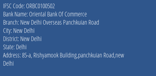 Oriental Bank Of Commerce New Delhi Overseas Panchkuian Road Branch New Delhi IFSC Code ORBC0100502