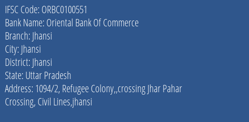Oriental Bank Of Commerce Jhansi Branch Jhansi IFSC Code ORBC0100551