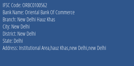 Oriental Bank Of Commerce New Delhi Hauz Khas Branch New Delhi IFSC Code ORBC0100562