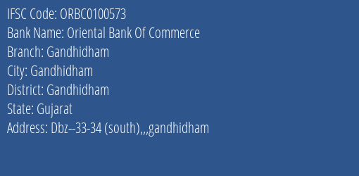 Oriental Bank Of Commerce Gandhidham Branch Gandhidham IFSC Code ORBC0100573