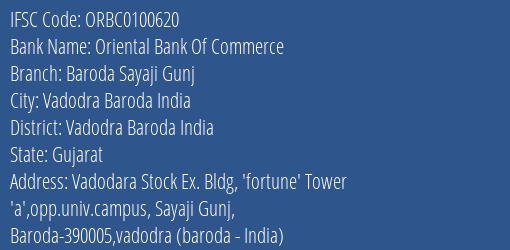 Oriental Bank Of Commerce Baroda Sayaji Gunj Branch Vadodra Baroda India IFSC Code ORBC0100620