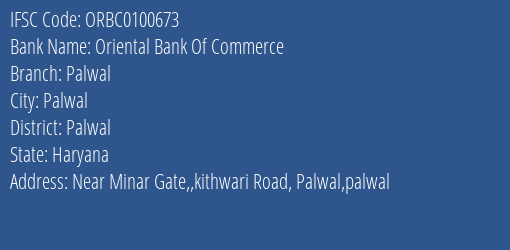 Oriental Bank Of Commerce Palwal Branch Palwal IFSC Code ORBC0100673