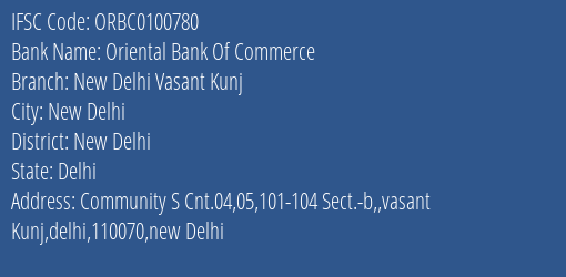 Oriental Bank Of Commerce New Delhi Vasant Kunj Branch New Delhi IFSC Code ORBC0100780