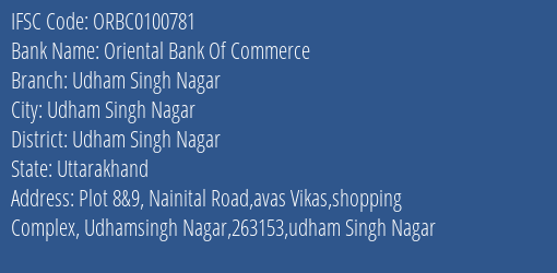 Oriental Bank Of Commerce Udham Singh Nagar Branch Udham Singh Nagar IFSC Code ORBC0100781