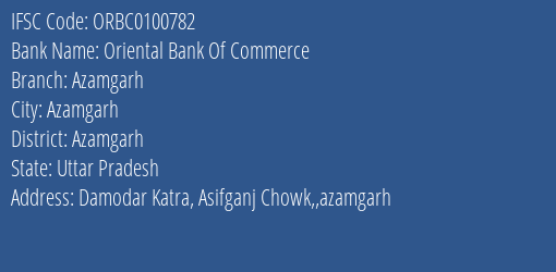 Oriental Bank Of Commerce Azamgarh Branch Azamgarh IFSC Code ORBC0100782