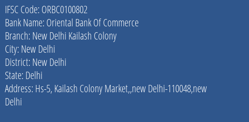 Oriental Bank Of Commerce New Delhi Kailash Colony Branch New Delhi IFSC Code ORBC0100802