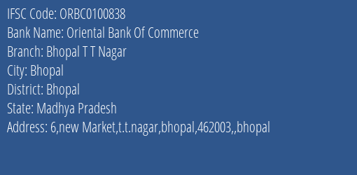 Oriental Bank Of Commerce Bhopal T T Nagar Branch Bhopal IFSC Code ORBC0100838