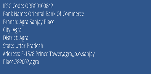 Oriental Bank Of Commerce Agra Sanjay Place Branch Agra IFSC Code ORBC0100842