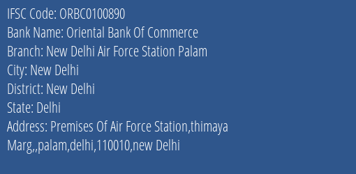 Oriental Bank Of Commerce New Delhi Air Force Station Palam Branch New Delhi IFSC Code ORBC0100890