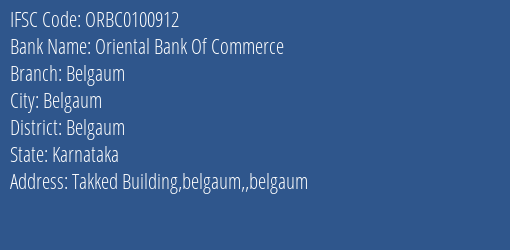 Oriental Bank Of Commerce Belgaum Branch Belgaum IFSC Code ORBC0100912