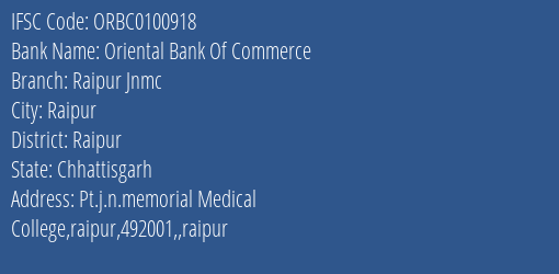 Oriental Bank Of Commerce Raipur Jnmc Branch Raipur IFSC Code ORBC0100918