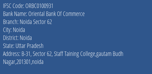 Oriental Bank Of Commerce Noida Sector 62 Branch Noida IFSC Code ORBC0100931