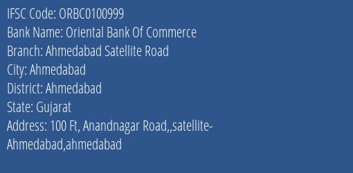 Oriental Bank Of Commerce Ahmedabad Satellite Road Branch Ahmedabad IFSC Code ORBC0100999