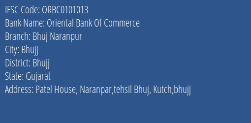 Oriental Bank Of Commerce Bhuj Naranpur Branch Bhujj IFSC Code ORBC0101013