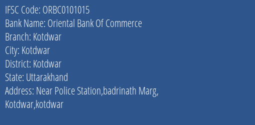Oriental Bank Of Commerce Kotdwar Branch Kotdwar IFSC Code ORBC0101015