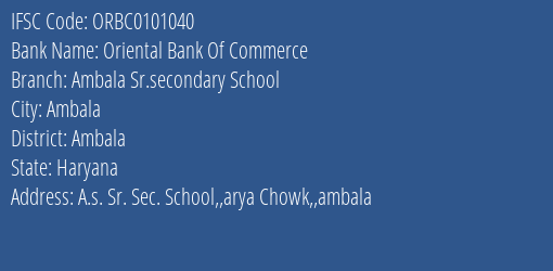 Oriental Bank Of Commerce Ambala Sr.secondary School Branch Ambala IFSC Code ORBC0101040