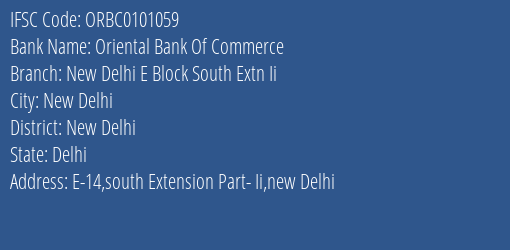 Oriental Bank Of Commerce New Delhi E Block South Extn Ii Branch New Delhi IFSC Code ORBC0101059
