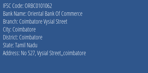 Oriental Bank Of Commerce Coimbatore Vysial Street Branch Coimbatore IFSC Code ORBC0101062