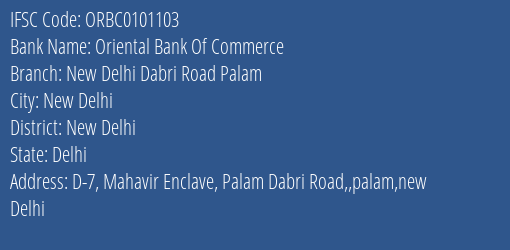 Oriental Bank Of Commerce New Delhi Dabri Road Palam Branch New Delhi IFSC Code ORBC0101103