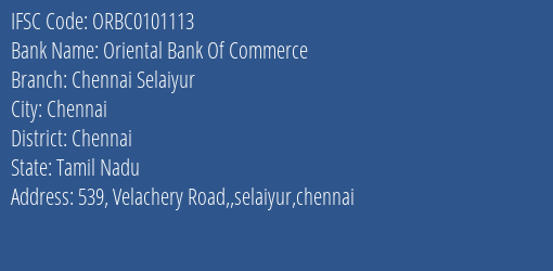 Oriental Bank Of Commerce Chennai Selaiyur Branch Chennai IFSC Code ORBC0101113
