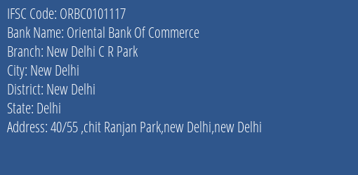 Oriental Bank Of Commerce New Delhi C R Park Branch New Delhi IFSC Code ORBC0101117