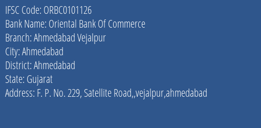 Oriental Bank Of Commerce Ahmedabad Vejalpur Branch Ahmedabad IFSC Code ORBC0101126