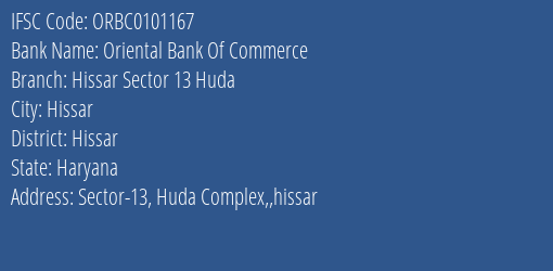 Oriental Bank Of Commerce Hissar Sector 13 Huda Branch Hissar IFSC Code ORBC0101167