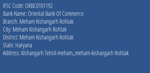 Oriental Bank Of Commerce Meham Kishangarh Rohtak Branch Meham Kishangarh Rohtak IFSC Code ORBC0101192