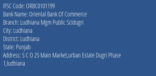 Oriental Bank Of Commerce Ludhiana Mgm Public Scldugri Branch Ludhiana IFSC Code ORBC0101199