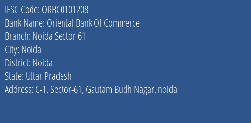 Oriental Bank Of Commerce Noida Sector 61 Branch Noida IFSC Code ORBC0101208