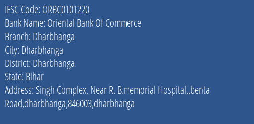 Oriental Bank Of Commerce Dharbhanga Branch Dharbhanga IFSC Code ORBC0101220