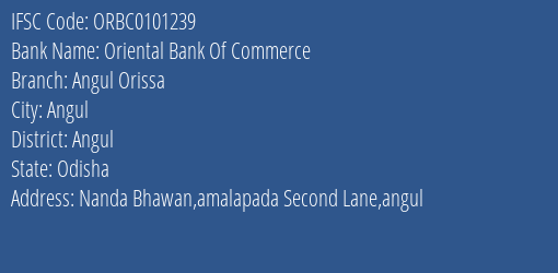 Oriental Bank Of Commerce Angul Orissa Branch Angul IFSC Code ORBC0101239