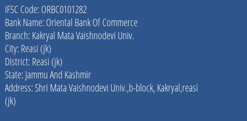 Oriental Bank Of Commerce Kakryal Mata Vaishnodevi Univ. Branch Reasi Jk IFSC Code ORBC0101282