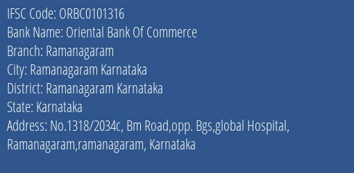 Oriental Bank Of Commerce Ramanagaram Branch Ramanagaram Karnataka IFSC Code ORBC0101316