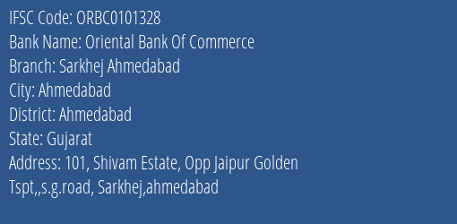 Oriental Bank Of Commerce Sarkhej Ahmedabad Branch Ahmedabad IFSC Code ORBC0101328