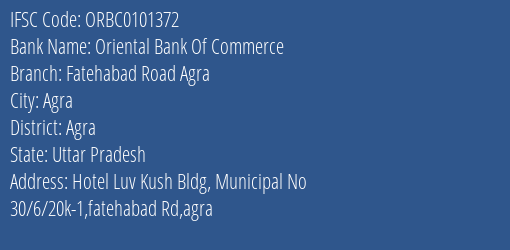 Oriental Bank Of Commerce Fatehabad Road Agra Branch Agra IFSC Code ORBC0101372