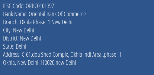 Oriental Bank Of Commerce Okhla Phase 1 New Delhi Branch New Delhi IFSC Code ORBC0101397
