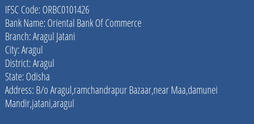Oriental Bank Of Commerce Aragul Jatani Branch Aragul IFSC Code ORBC0101426