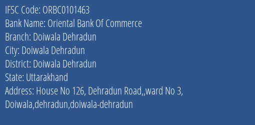Oriental Bank Of Commerce Doiwala Dehradun Branch Doiwala Dehradun IFSC Code ORBC0101463